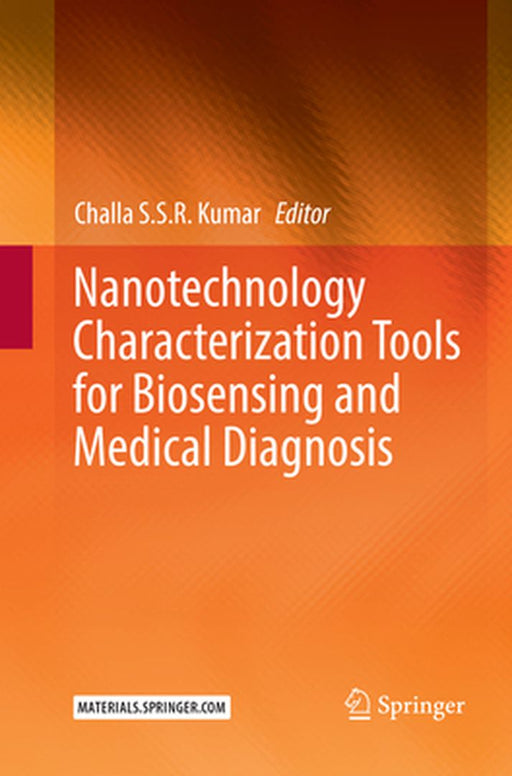 Nanotechnology Characterization Tools for Biosensing and Medical Diagnosis by Challa S. S. R. Kumar
