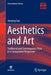 Aesthetics and Art: Traditional and Contemporary China in a Comparative Perspective by Jianping Gao