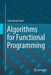 Algorithms for Functional Programming by John David Stone