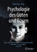 Psychologie Des Guten Und Bösen: Licht- Und Schattenfiguren Der Menschheitsgeschichte - Biografien Wissenschaftlich Beleuchtet by Dieter Frey