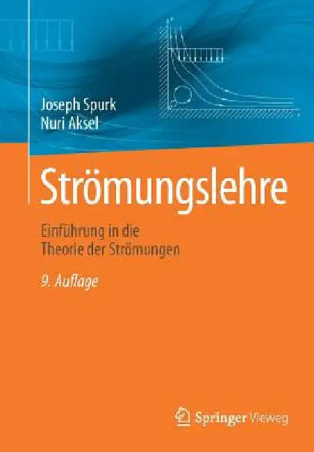 Strömungslehre: Einführung in Die Theorie Der Strömungen by Joseph Spurk