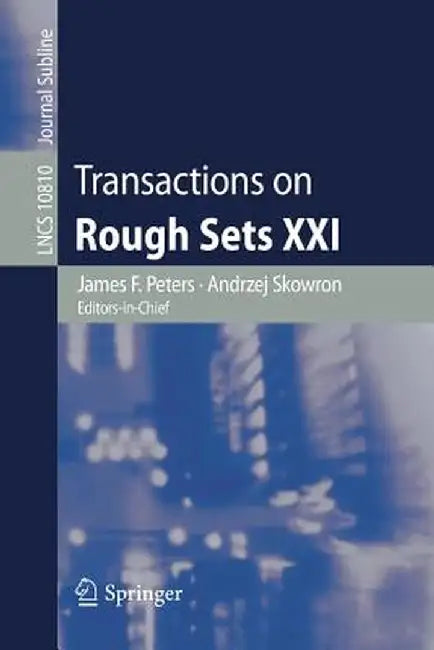 Transactions on Rough Sets XXI by James F. Peters