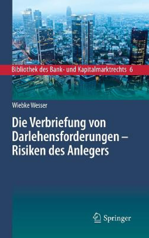 Die Verbriefung Von Darlehensforderungen - Risiken Des Anlegers by Wiebke Wesser