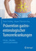 Prävention Gastroenterologischer Tumorerkrankungen: Primär-, Sekundär- Und Tertiärprävention by Dieter Schilling, Jürgen F. Riemann