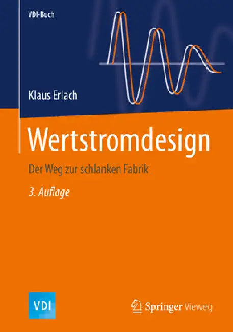 Wertstromdesign: Der Weg Zur Schlanken Fabrik by Klaus Erlach
