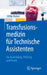 Transfusionsmedizin Für Technische Assistenten: Für Ausbildung, Prüfung Und Praxis by Ulrike Kaiser