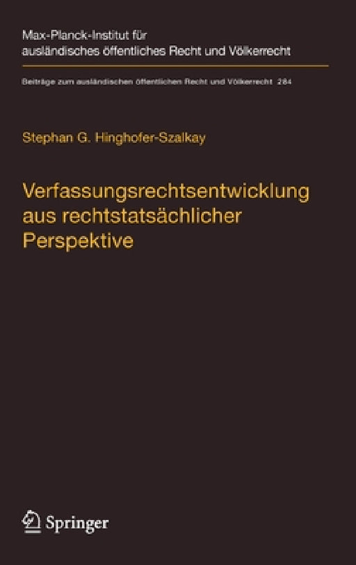 Verfassungsrechtsentwicklung Aus Rechtstatsächlicher Perspektive: Das Ausmaß Und Die Grenzen Effektiver Verfasstheit Nach Rechtlicher Eigenlogik Und D by Stephan G. Hinghofer-Szalkay
