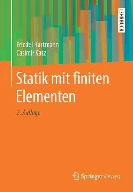 Statik Mit Finiten Elementen by Friedel Hartmann