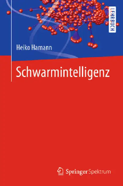 Schwarmintelligenz by Heiko Hamann