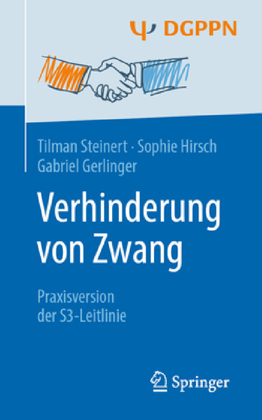 Verhinderung Von Zwang: Praxisversion Der S3-Leitlinie by Tilman Steinert, Sophie Hirsch, Gabriel Gerlinger