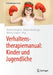 Verhaltenstherapiemanual: Kinder Und Jugendliche by Manfred Döpfner, Martin Hautzinger, Michael Linden