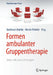 Formen Ambulanter Gruppentherapie: Kann, Will, Muss Ich Gruppe? by Dankwart Mattke, Martin Pröstler