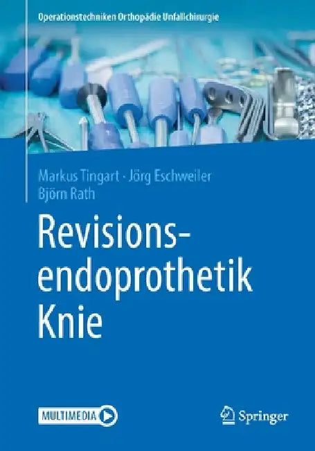 Revisionsendoprothetik Knie by Markus Tingart