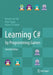 Learning C# By Programming Games by Van Toll, Wouter