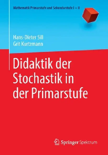 Didaktik Der Stochastik in Der Primarstufe by Hans-Dieter Sill