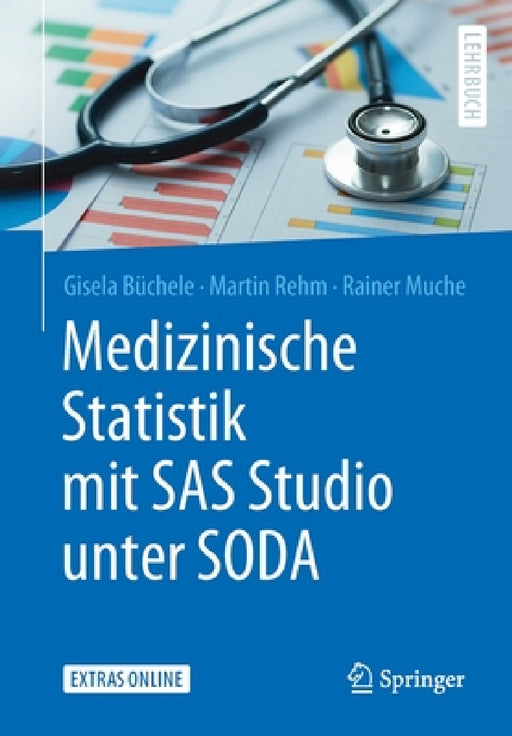 Medizinische Statistik Mit SAS Studio Unter Soda by Gisela Büchele, Martin Rehm, Rainer Muche