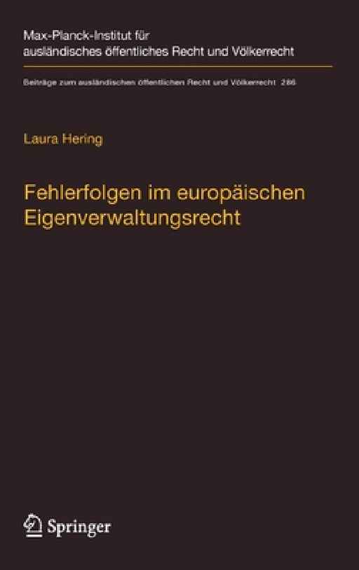 Fehlerfolgen Im Europäischen Eigenverwaltungsrecht: Heilung Und Unbeachtlichkeit in Rechtsvergleichender Perspektive by Laura Hering