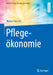 Pflegeökonomie by Michael Wessels
