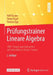 Prüfungstrainer Lineare Algebra: 500+ Fragen Und Antworten Mit Interaktivem Online-Trainer by Rolf Busam