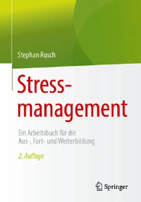 Stressmanagement: Ein Arbeitsbuch Für Die Aus-, Fort- Und Weiterbildung by Stephan Rusch