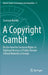A Copyright Gambit: On the Need for Exclusive Rights in Digitised Versions of Public Domain Textual Materials in Europe by Sunimal Mendis