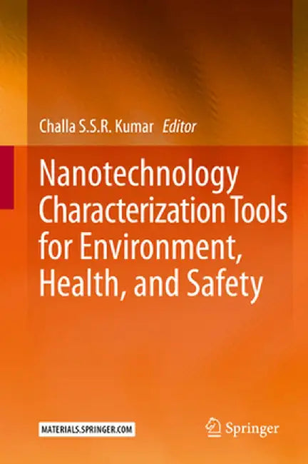 Nanotechnology Characterization Tools for Environment, Health, and Safety by Challa S. S. R. Kumar