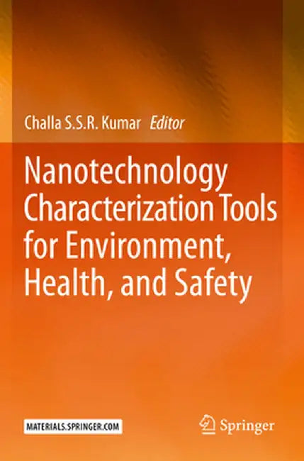 Nanotechnology Characterization Tools for Environment, Health, and Safety by Challa S. S. R. Kumar