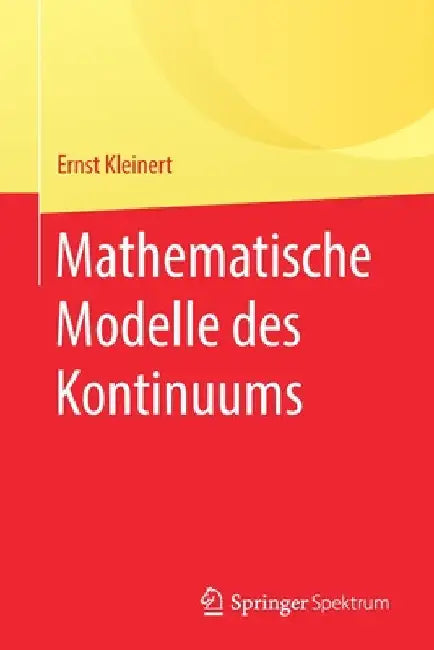 Mathematische Modelle Des Kontinuums by Ernst Kleinert