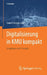 Digitalisierung in Kmu Kompakt: Compliance Und It-Security by Daniel Christian Leeser