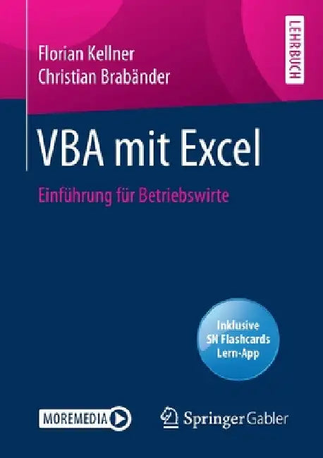 VBA Mit Excel: Einführung Für Betriebswirte by Florian Kellner