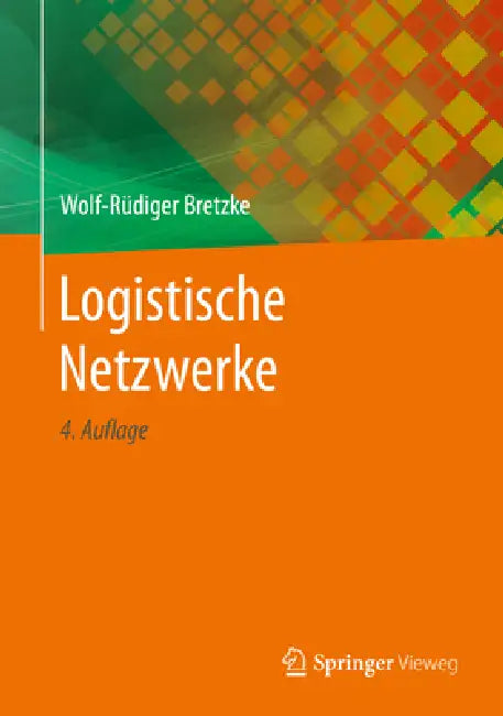 Logistische Netzwerke by Wolf-Rüdiger Bretzke