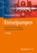 Kreiselpumpen: Handbuch Für Entwicklung, Anlagenplanung Und Betrieb by Johann Friedrich Gülich