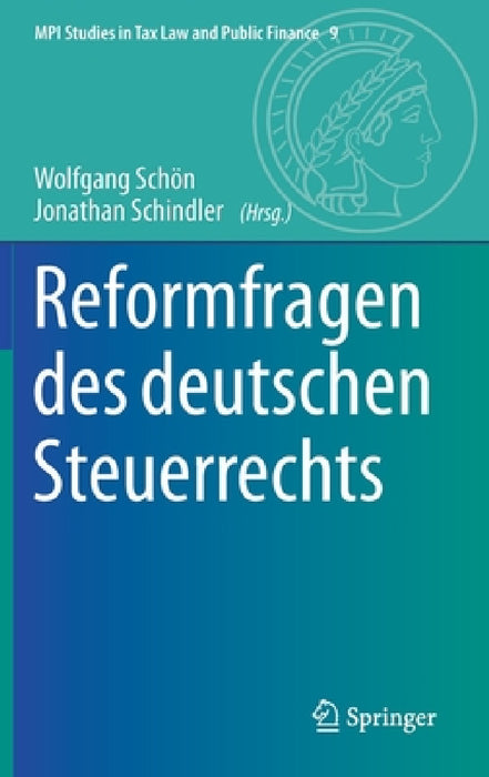 Reformfragen Des Deutschen Steuerrechts by Wolfgang Schön, Jonathan Schindler