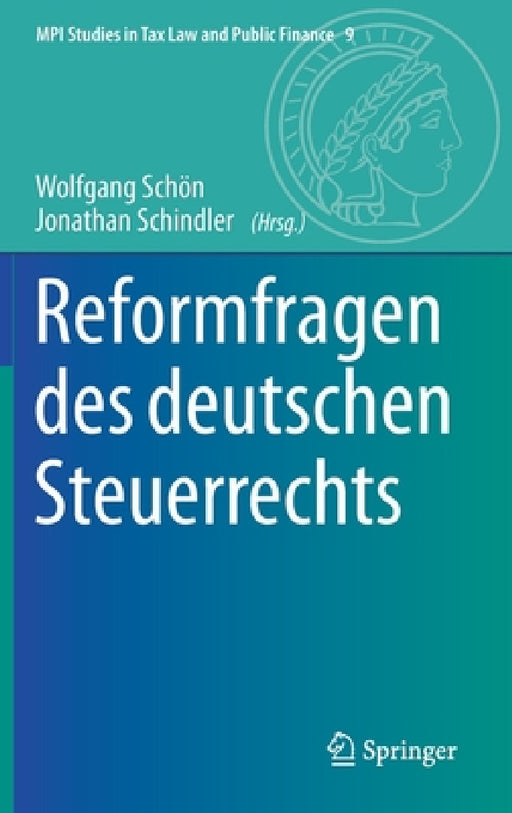 Reformfragen Des Deutschen Steuerrechts by Wolfgang Schön, Jonathan Schindler
