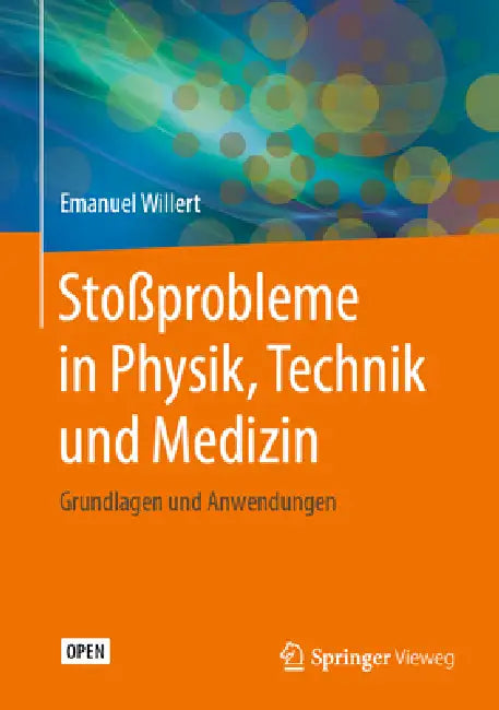 Stoßprobleme in Physik, Technik Und Medizin: Grundlagen Und Anwendungen by Emanuel Willert