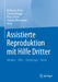 Assistierte Reproduktion Mit Hilfe Dritter: Medizin - Ethik - Psychologie - Recht by Katharina Beier, Claudia Brügge, Petra Thorn