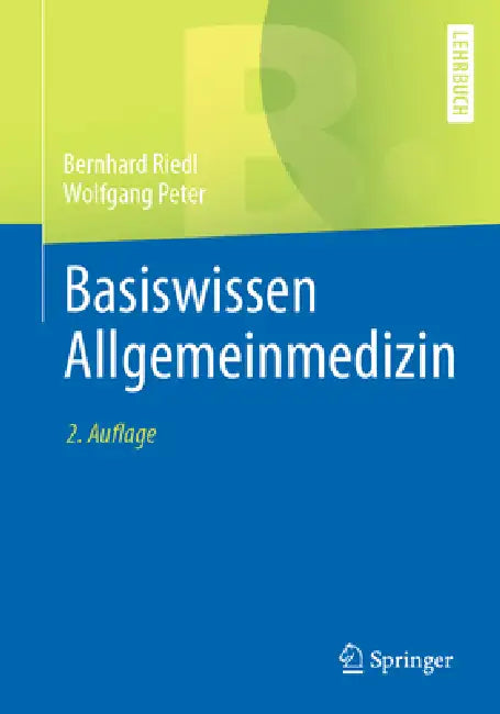 Basiswissen Allgemeinmedizin by Bernhard Riedl, Wolfgang Peter