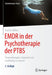 EMDR in Der Psychotherapie Der Ptbs: Traumatherapie Schonend Und Nachhaltig Umsetzen by Karsten Böhm, Arne Hofmann