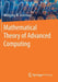 Mathematical Theory of Advanced Computing by Wolfgang W. Osterhage