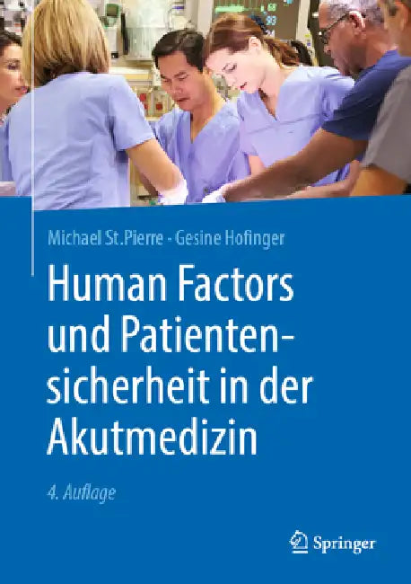 Human Factors Und Patientensicherheit in Der Akutmedizin by Michael St Pierre, Gesine Hofinger