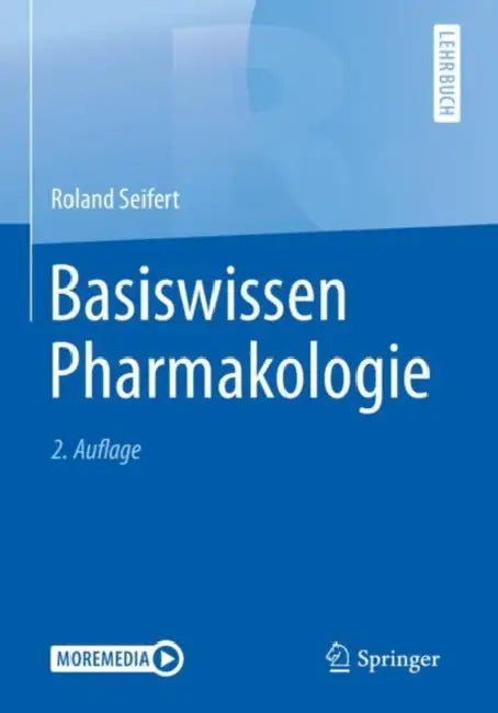 Basiswissen Pharmakologie by Roland Seifert