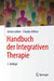 Handbuch Der Integrativen Therapie by Anton Leitner, Claudia Höfner