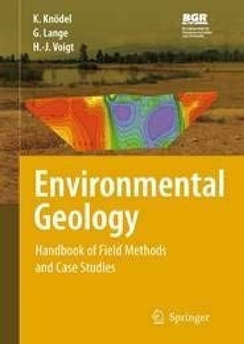 Environmental Geology: Handbook of Field Methods and Case Studies  by Knodel