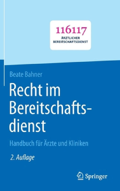 Recht Im Bereitschaftsdienst: Handbuch Für Ärzte Und Kliniken by Beate Bahner