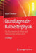 Grundlagen Der Halbleiterphysik: Was Studierende Der Physik Und Elektrotechnik Wissen Sollten by Jürgen Smoliner
