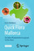 Quick Flora Mallorca: Das Kleine Pflanzenbestimmungsbuch Für Ihre Reise by Horst Mehlhorn