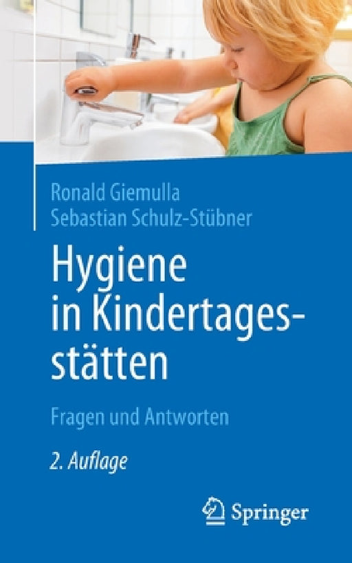 Hygiene in Kindertagesstätten: Fragen Und Antworten by Ronald Giemulla, Sebastian Schulz-Stübner