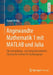 Angewandte Mathematik 1 Mit MATLAB Und Julia: Ein Anwendungs- Und Beispielorientierter Einstieg Für Technische Studiengänge by Daniel Bättig