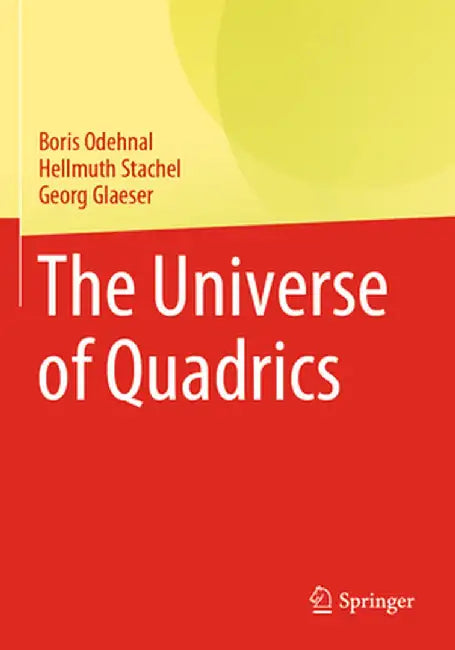 The Universe of Quadrics by Boris Odehnal
