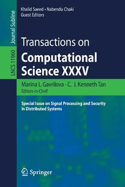 Transactions on Computational Science XXXV: Special Issue on Signal Processing and Security in Distributed Systems by Marina L. Gavrilova